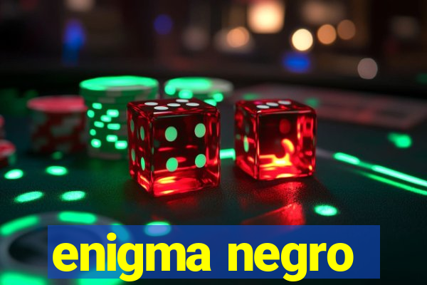 enigma negro